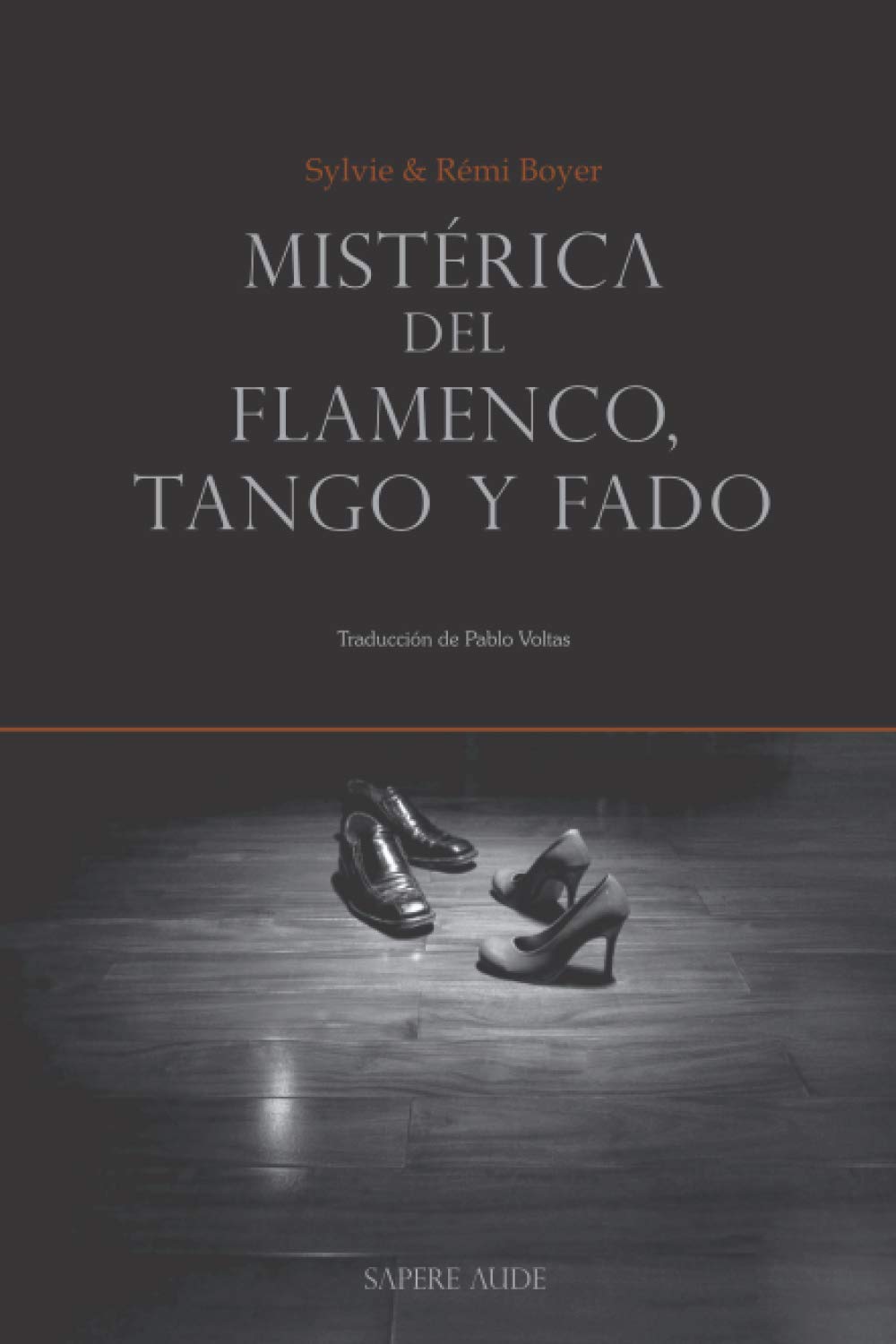 Mistérica del flamenco, tango y fado: 2 (ENSAYISTICA)