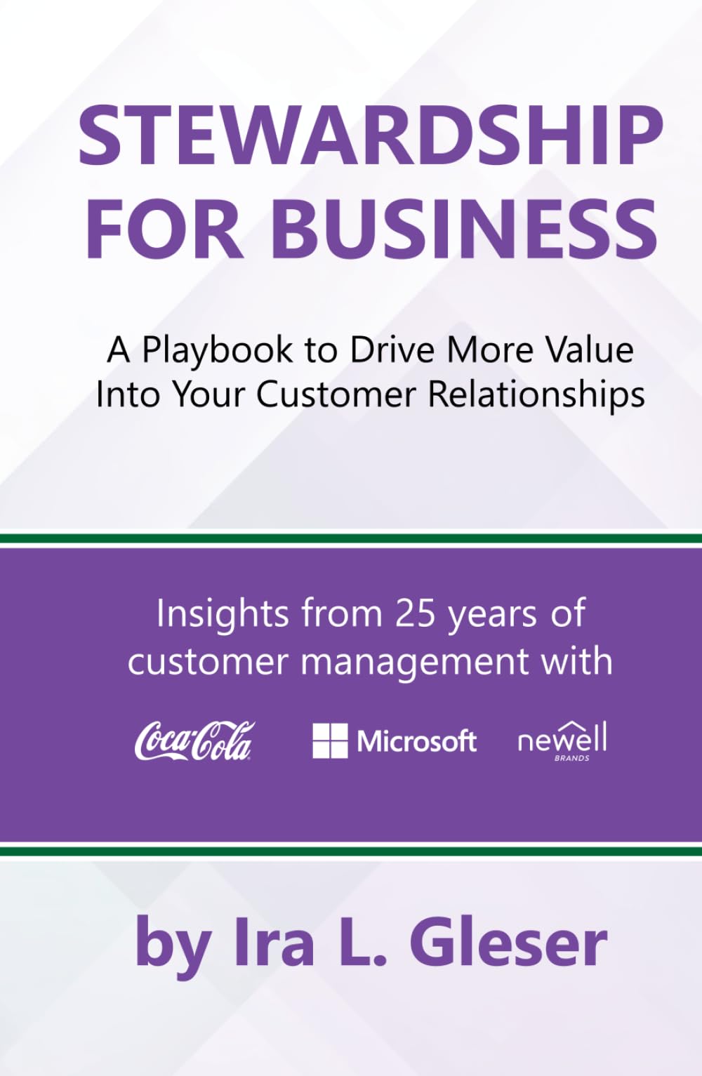 Stewardship for Business: A Playbook to Drive More Value Into Your Customer Relationships