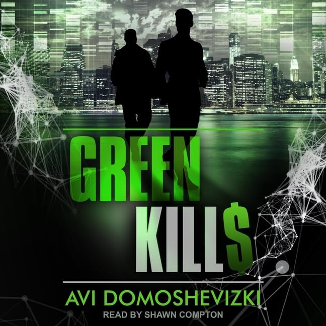Green Kills (The Technothriller and Crime Series)