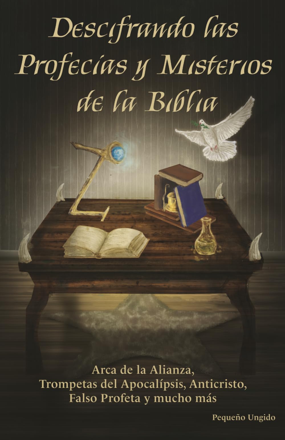 DESCIFRANDO LAS PROFECÍAS Y MISTERIOS DE LA BIBLIA: Descubre el significado de las profecías bíblicas y los misterios que revela el Apocalipsis
