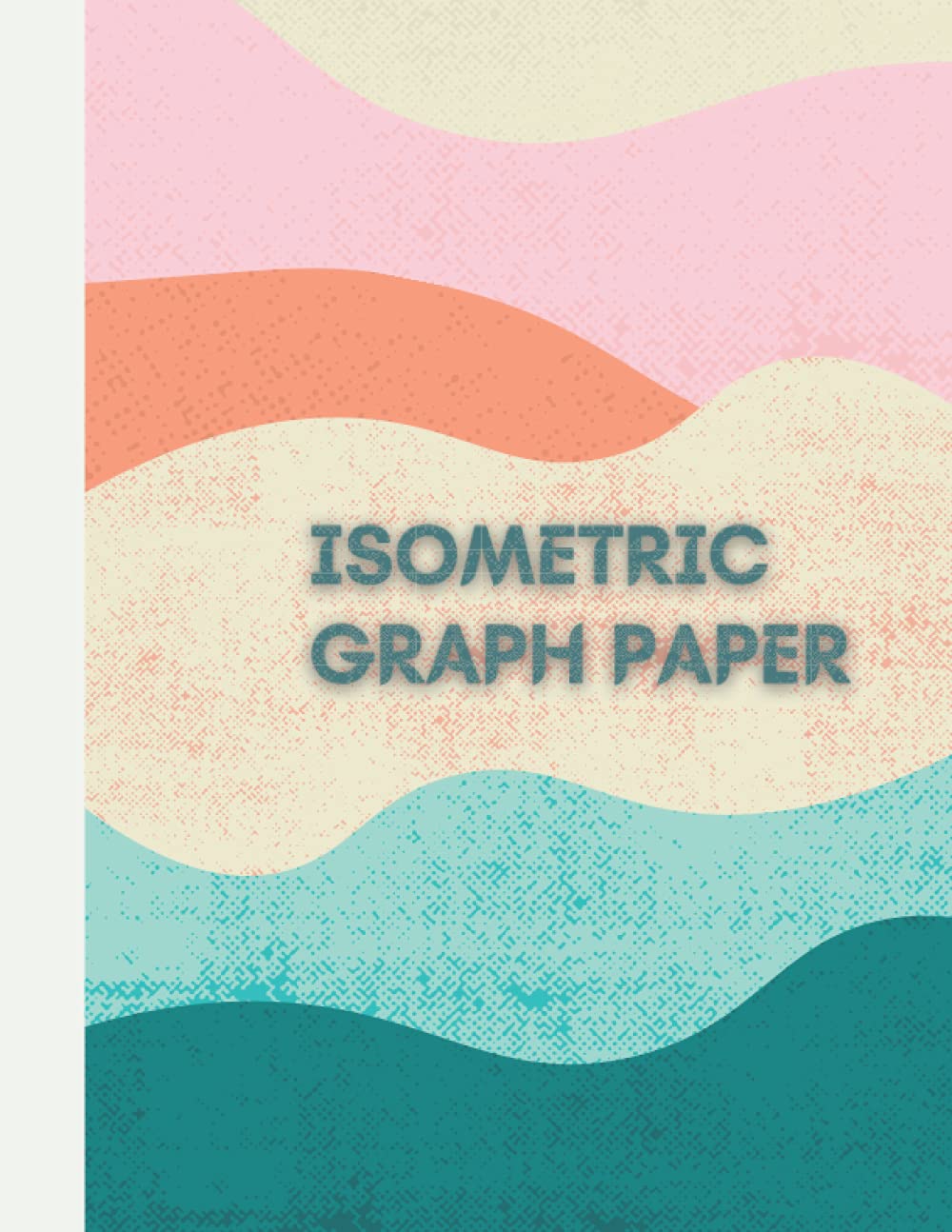 Isometric Graph Paper: Isometric Notebook- portrait orientation