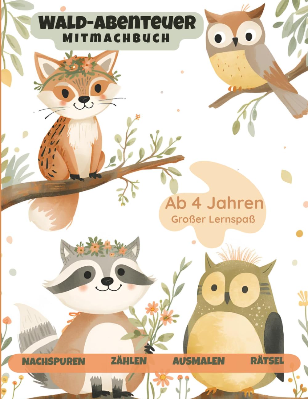 Mein großes Wald-Abenteuer: Das liebevolle Mitmachbuch ab 4 Jahren: Zahlen lernen, Formen nachspuren, Rätsel lösen und Ausmalen für Kindergarten- & Vorschulkinder