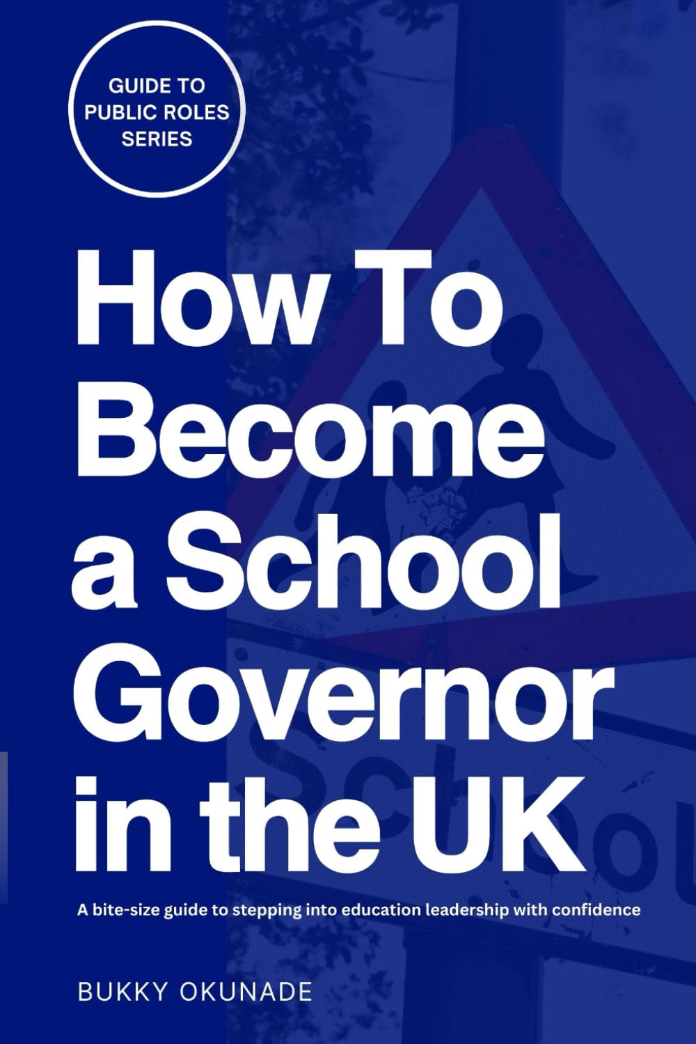 How to Become a School Governor in the UK (Guide to Public Roles Series)