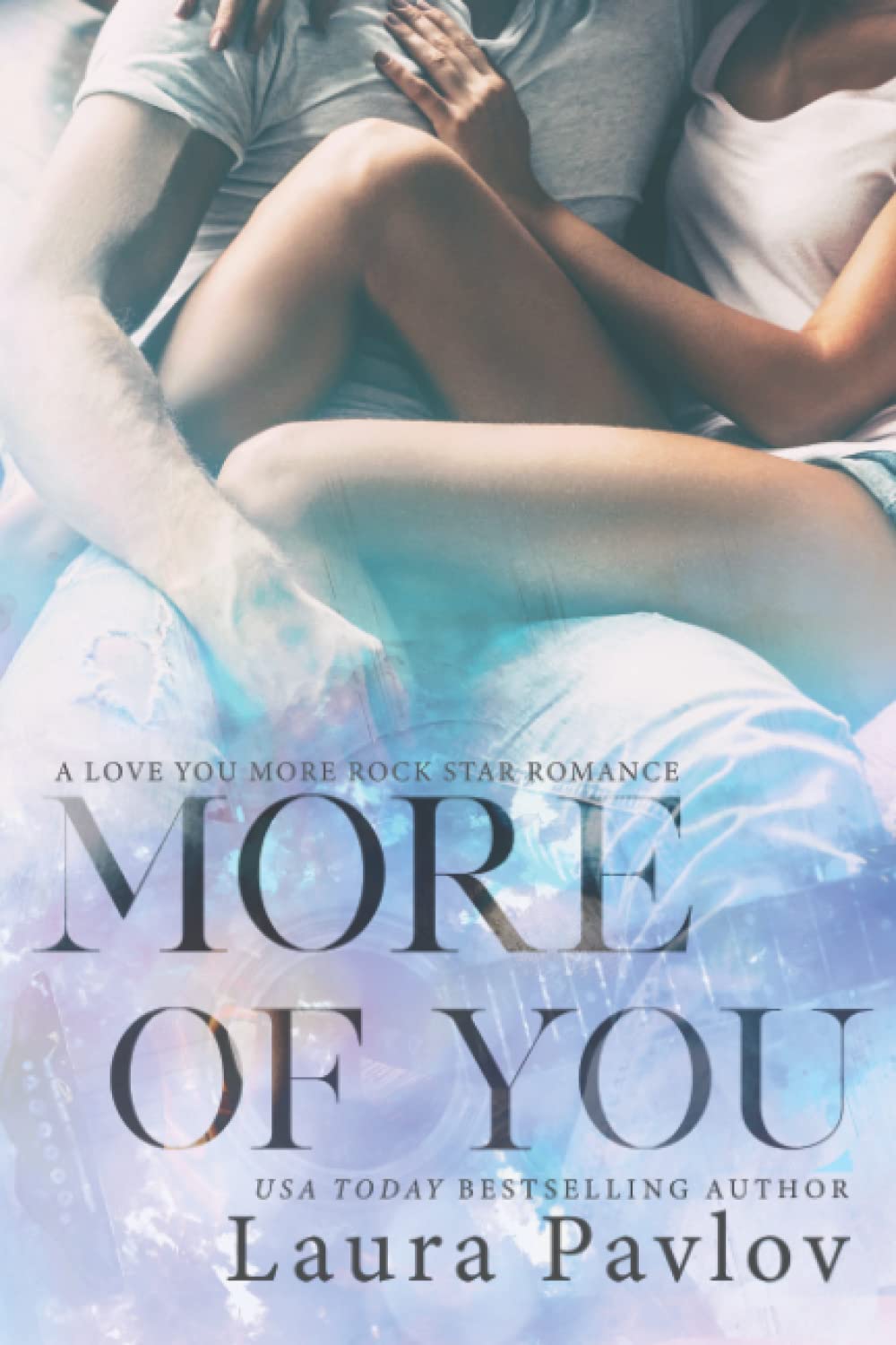 More of You (A Love You More Rock Star Romance)