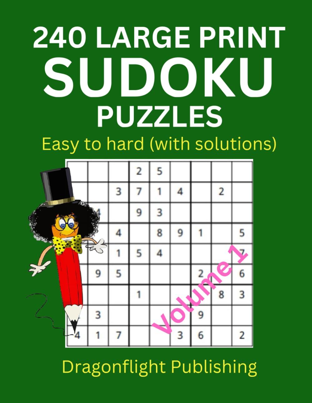 240 Large Print Sudoku Puzzles: Easy to hard (with solutions)