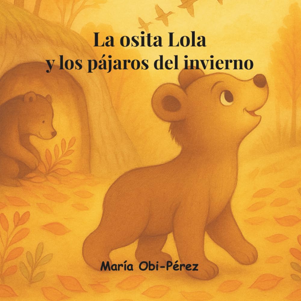 La osita Lola y los pájaros del invierno (Colección Cuentos con huellas y corazón)