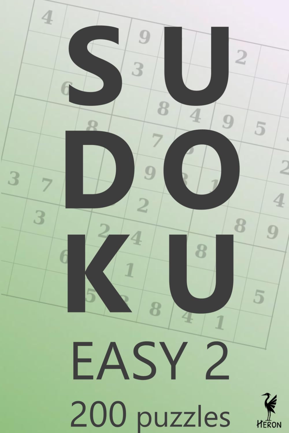 Easy Sudoku 2: 200 Original Sudoku Puzzles for Adults