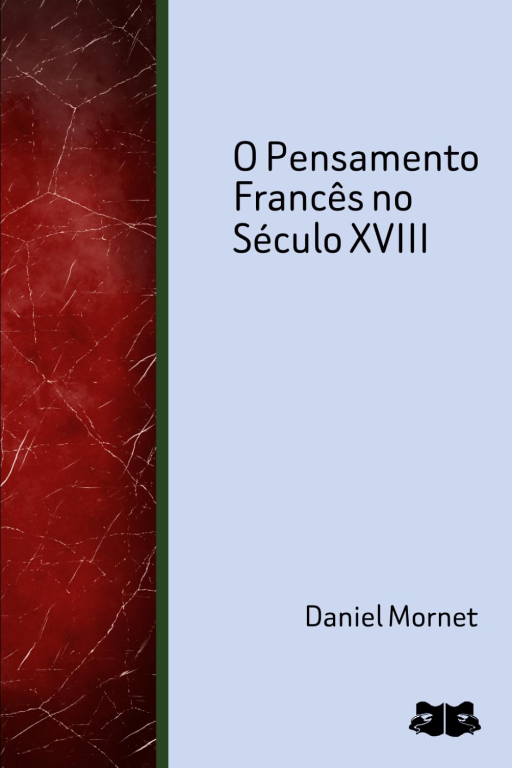 O Pensamento Francês no Século XVIII
