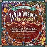 Maia Toll's Wild Wisdom Companion: A Guided Journey into the Mystical Rhythms of the Natural World,...