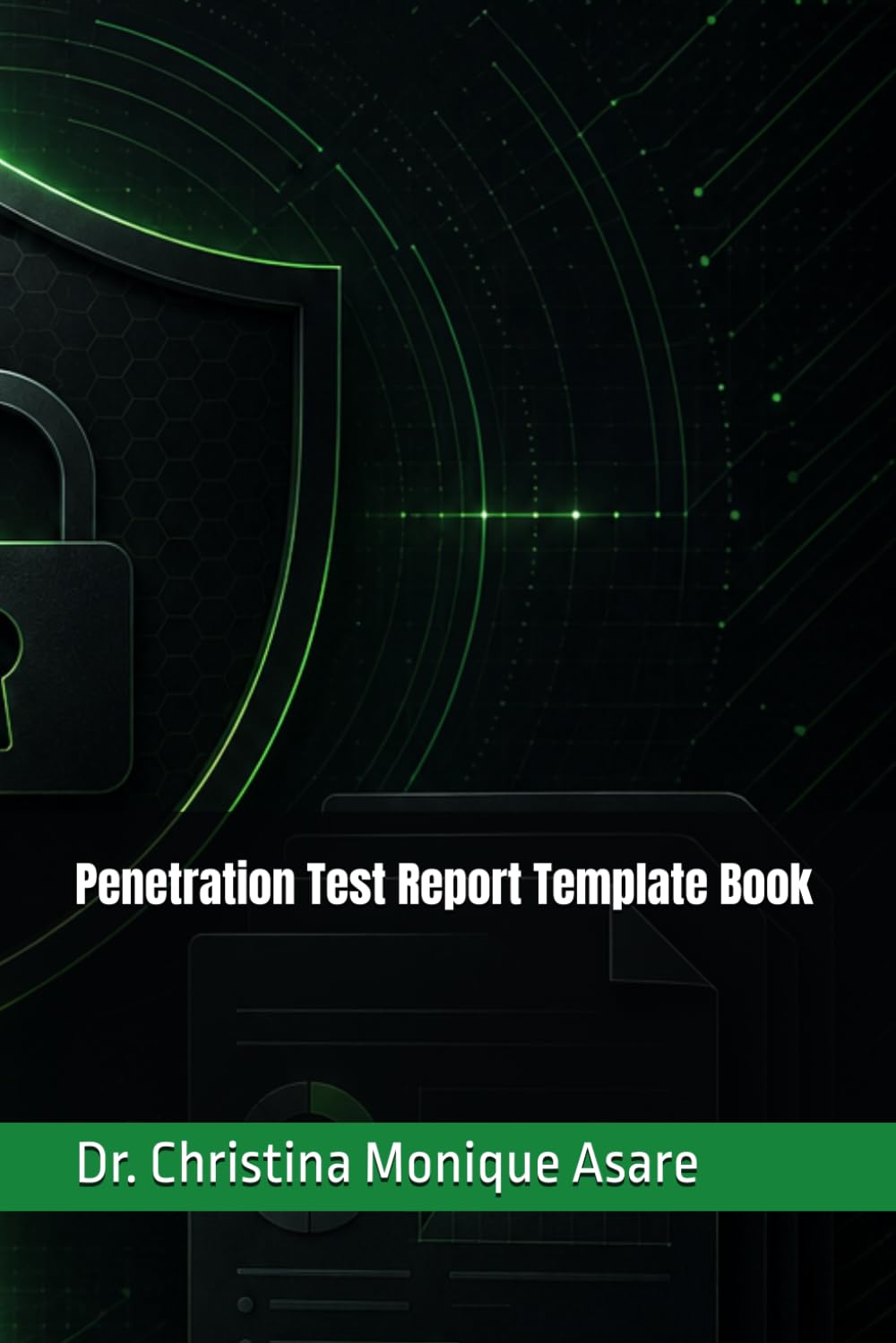 Penetration Test Report Template Book (The Cybersecurity Professional's Playbook)