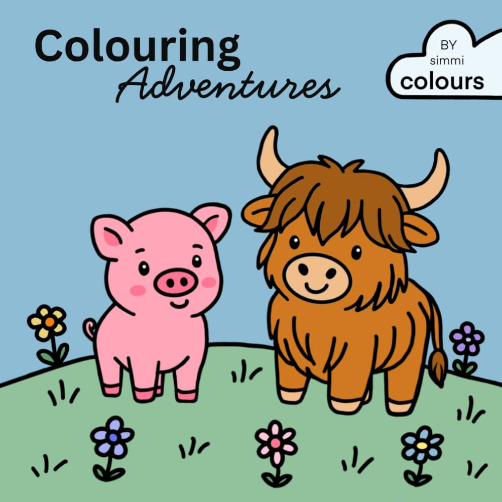 Colouring Adventures: By Simmi Colours: Colouring Fun and Relaxation for All Ages