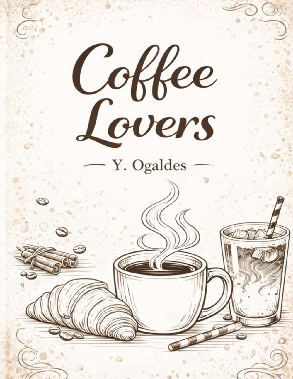 Coffee Lovers: An Adult Coloring Book for Cozy Café Vibes