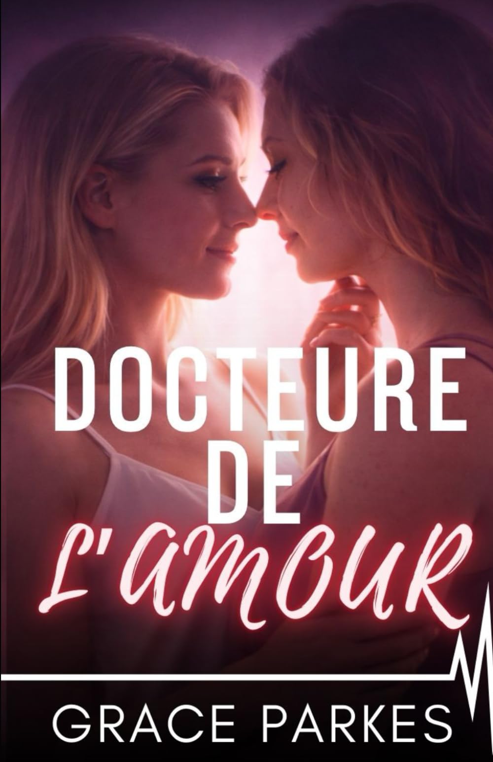 Docteure de l’amour: Une romance médicale lesbienne (Médecines du cœur)