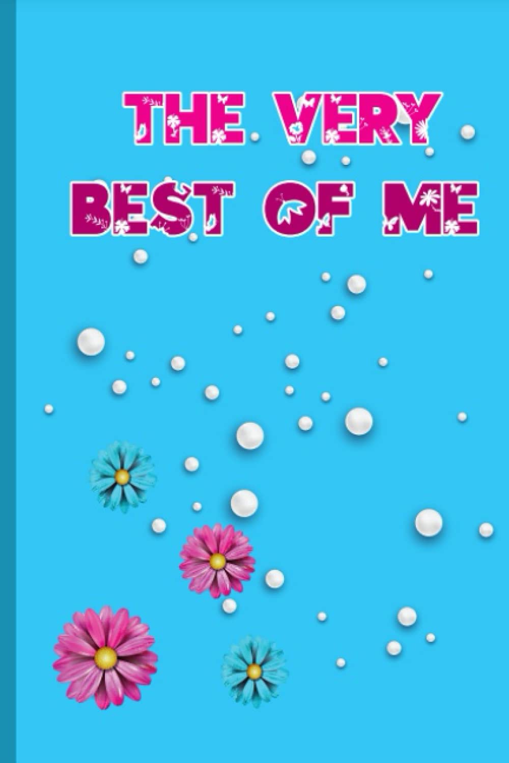 The very best of me journal