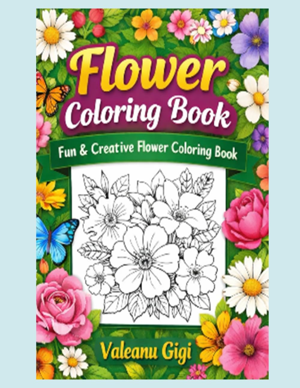 Flower Coloring Book: Color, smile, and have fun!