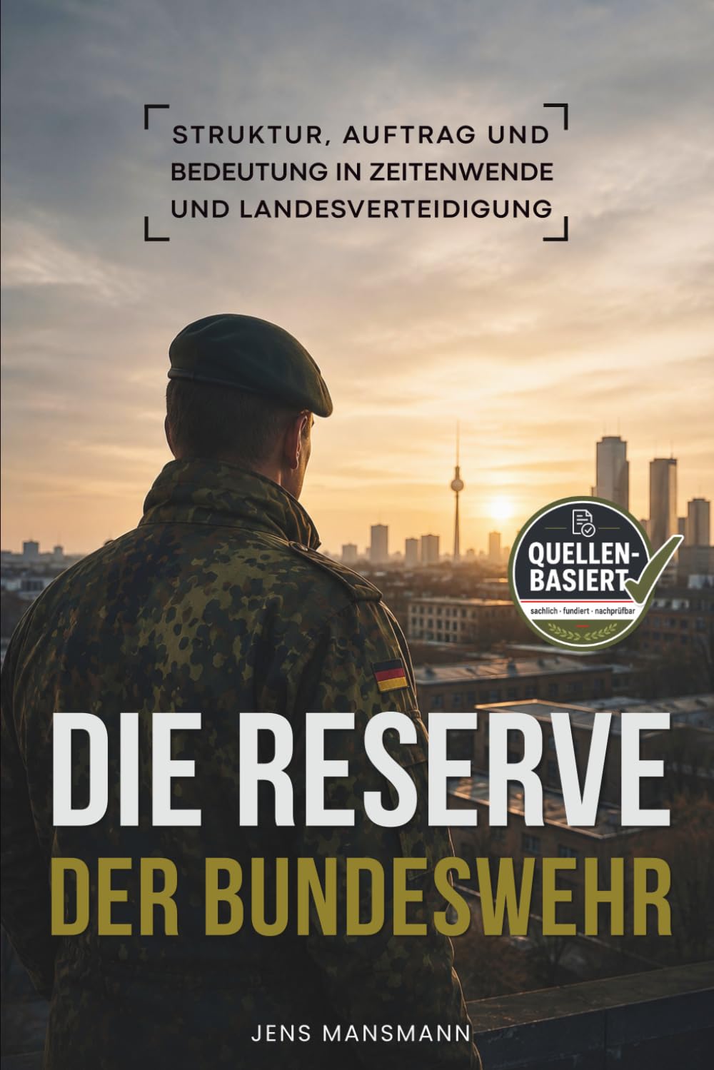 Die Reserve der Bundeswehr: Struktur, Auftrag und Bedeutung in Zeitenwende und Landesverteidigung