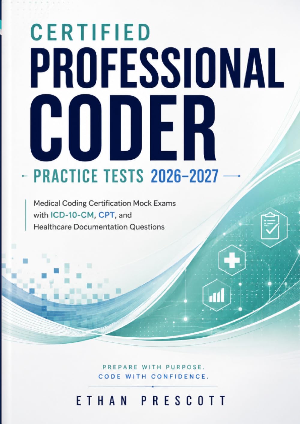 Certified Dialysis Nurse Exam Prep 2026–2027: Medical Coding Certification Mock Exams with ICD-10-CM, CPT, and Healthcare Documentation Questions