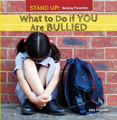 What to Do If You Are Bullied (Stand Up: Bullying Prevention) by Addy ...