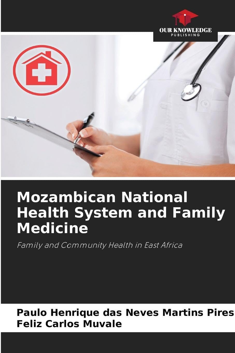 Mozambican National Health System and Family Medicine: Family and Community Health in East Africa