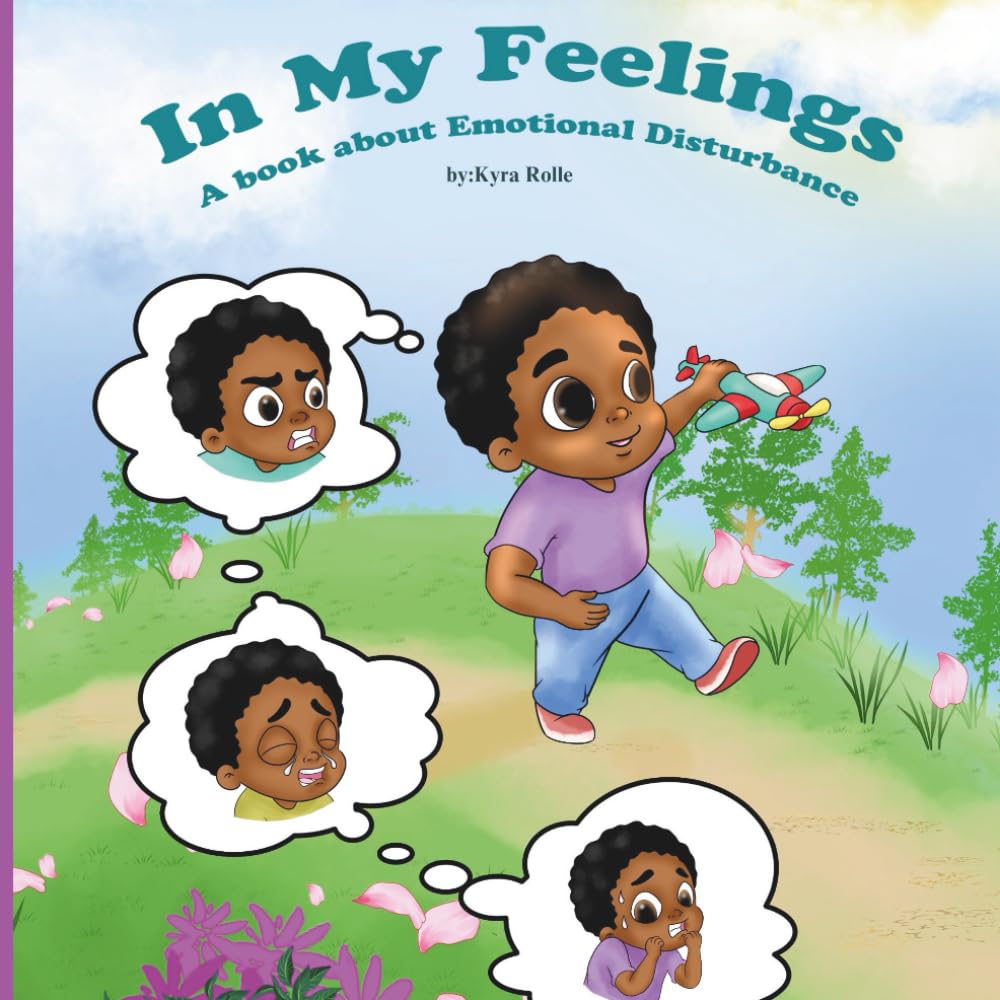 In My Feelings: A Book About Emotional Disturbance