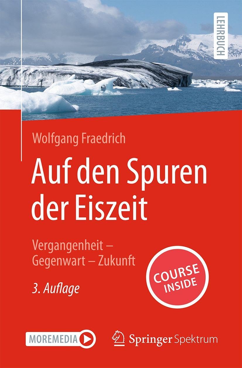 Auf den Spuren der Eiszeit: Vergangenheit – Gegenwart – Zukunft
