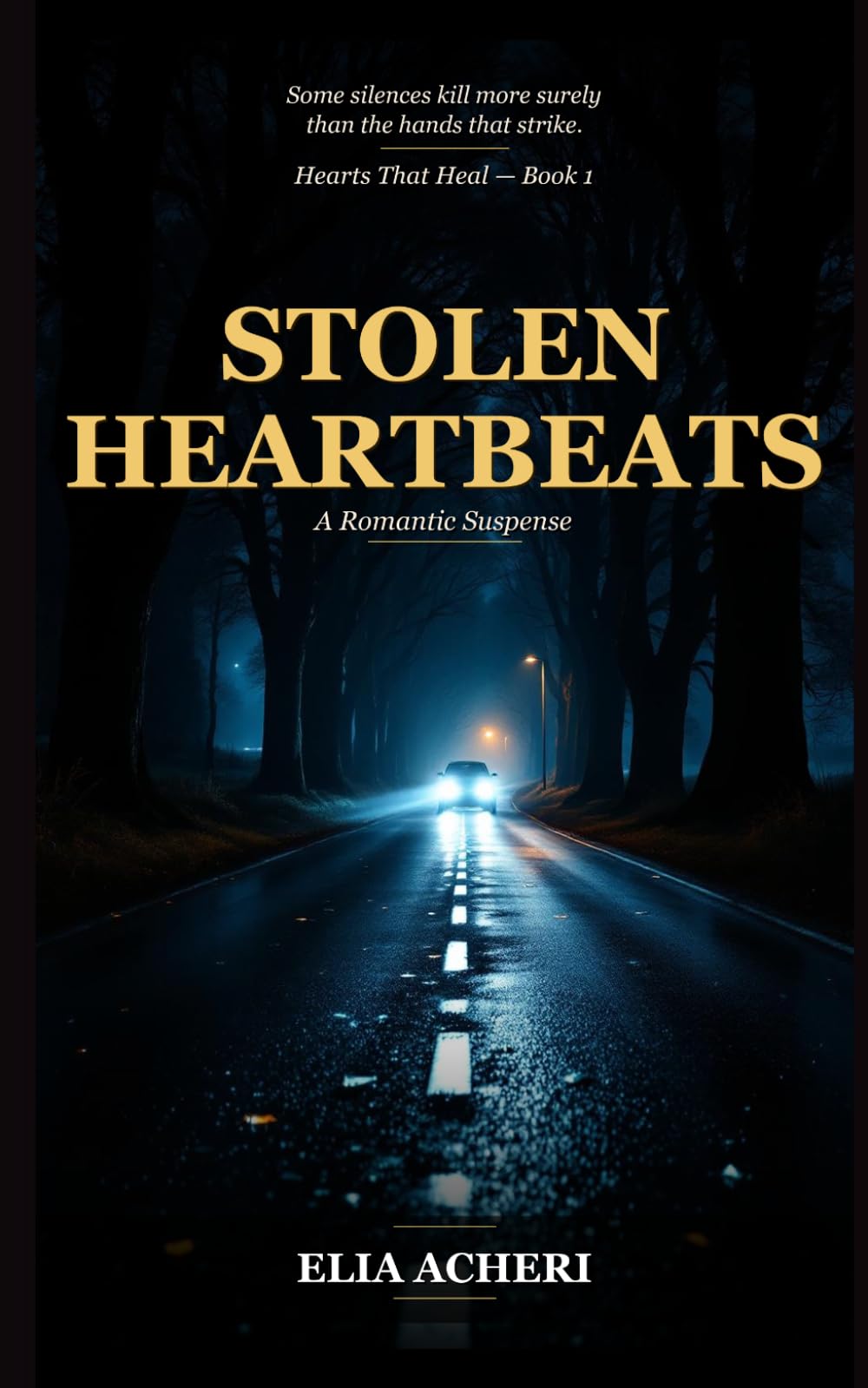 Stolen Heartbeats: A Romantic Suspense of Secrets, Silence, and Second Chances (Hearts That Heal)