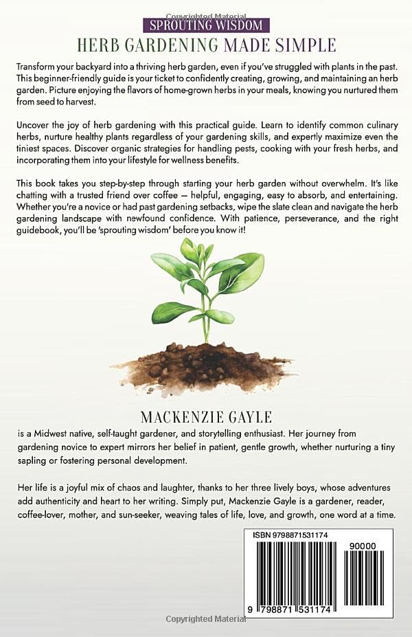 Sprouting Wisdom: Herb Gardening Made Simple: How to Grow, Harvest, Preserve, & Cook with Herbs - Image 2