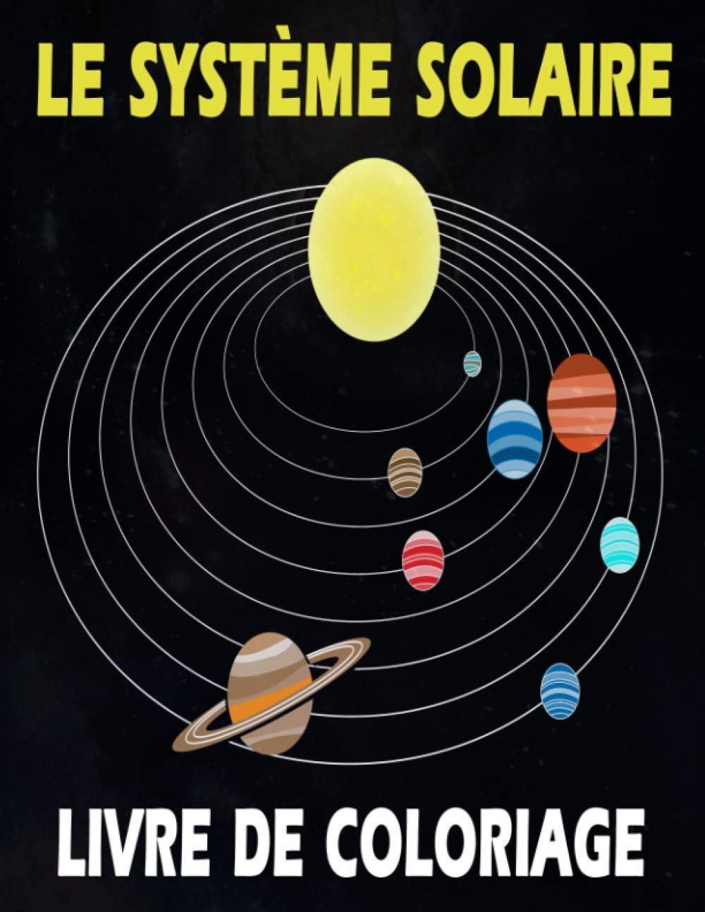 Le Système Solaire Livre de Coloriage: Coloriage Enfant | Dessins des planètes, Fusées, Astronaute et Soucoupe Volante de 4 à 8 ans | Cadeau Enfant