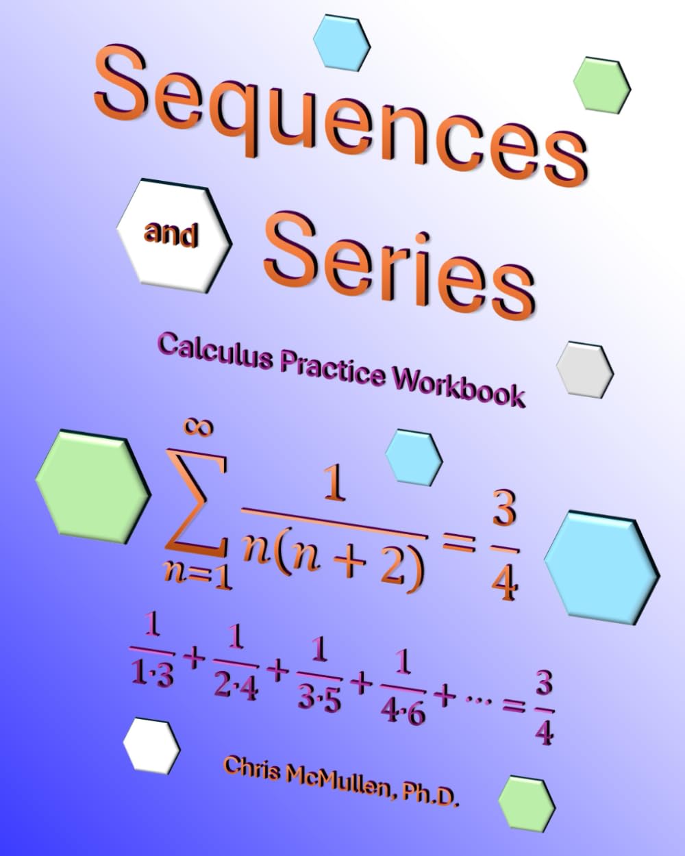 Sequences and Series Calculus Practice Workbook with Full Solutions
