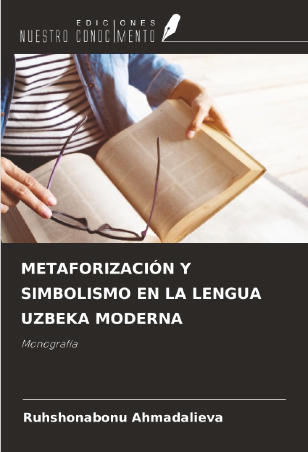 METAFORIZACIÓN Y SIMBOLISMO EN LA LENGUA UZBEKA MODERNA: Monografía