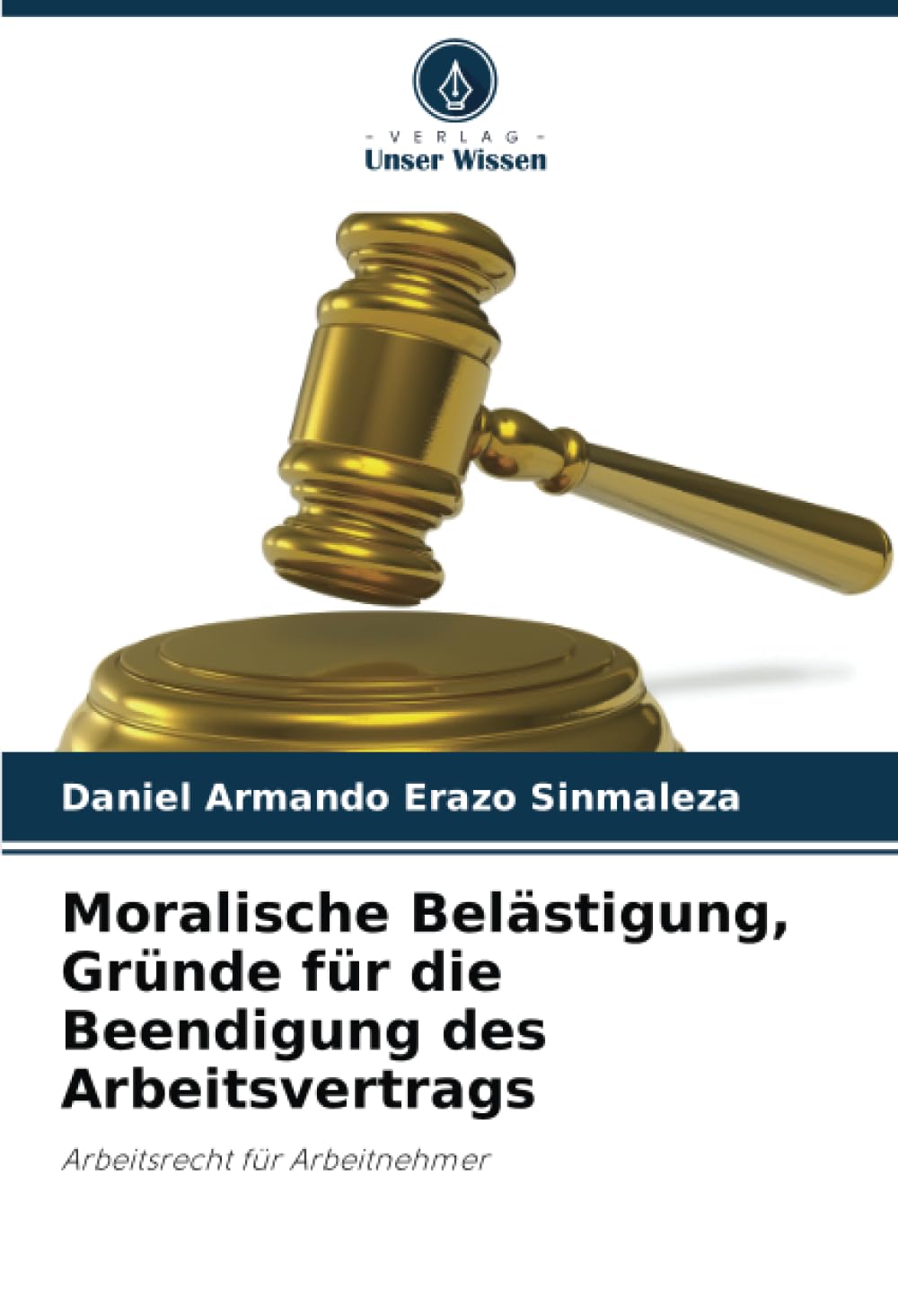Moralische Belästigung, Gründe für die Beendigung des Arbeitsvertrags: Arbeitsrecht für Arbeitnehmer