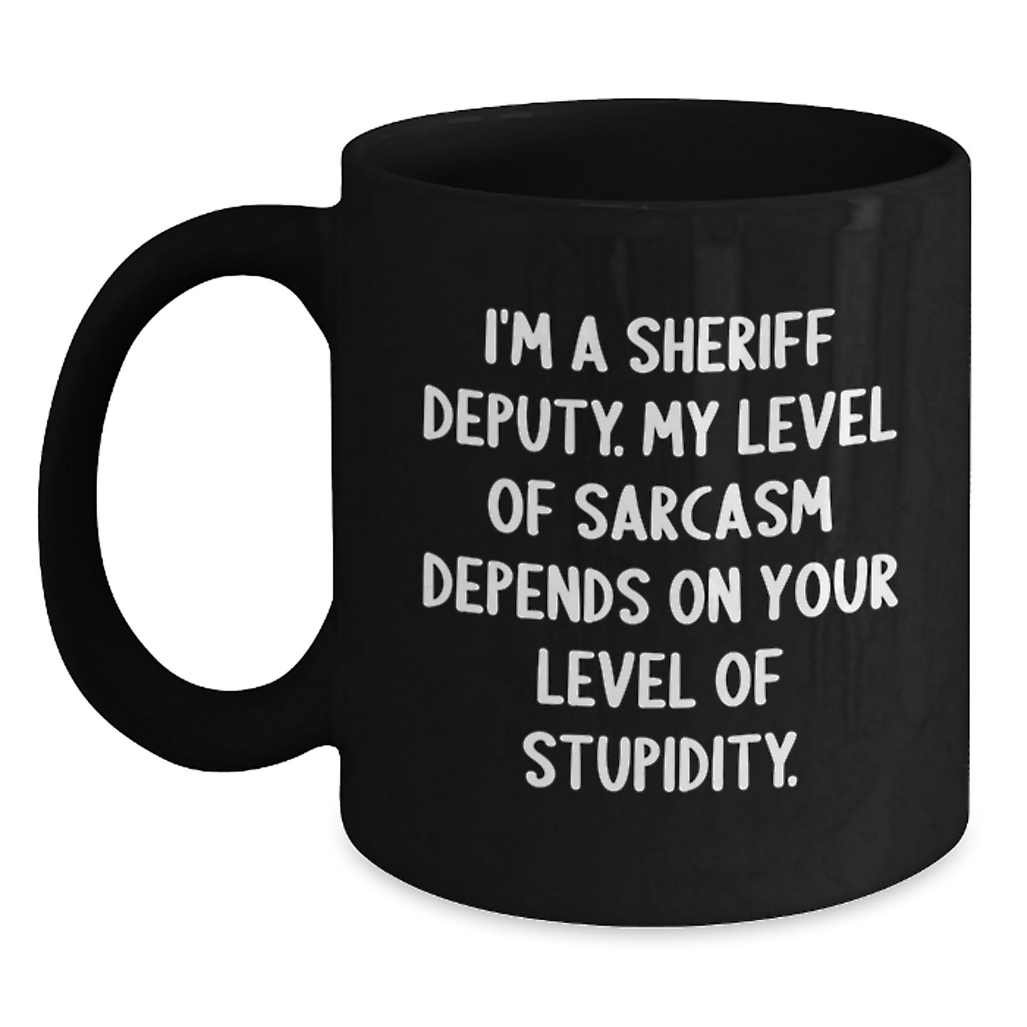 Funny Sheriff Deputy Gifts for Him — funny ceramic mug from ShopProudGifts