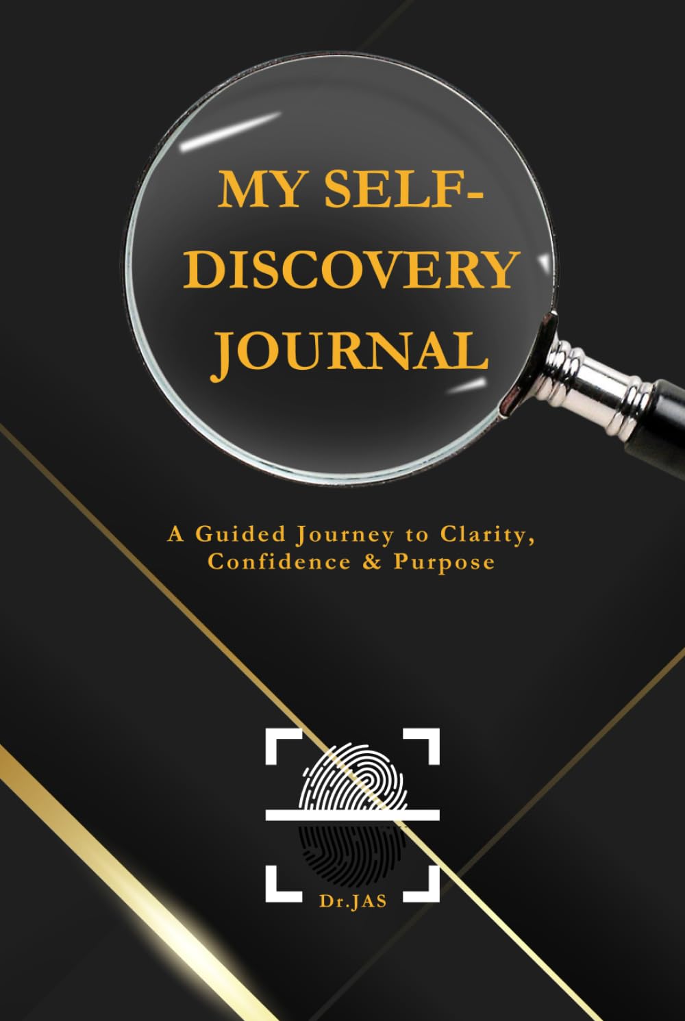 MY Self-Discovery Journal: A Guided Journey to Clarity, Confidence & Purpose