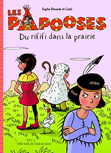 Les papooses - Du rififi dans la prairie