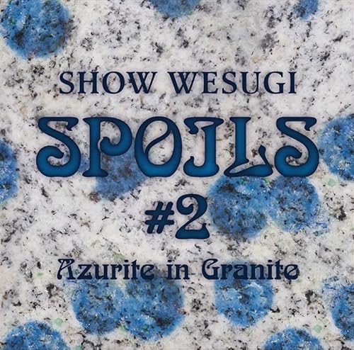 SPOILS#2 Azurite in Granite - 上杉昇