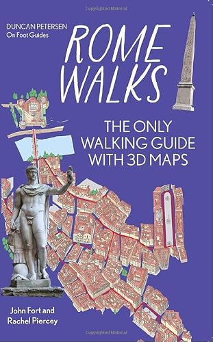 Rome Walks: On Foot City Guide : The only walking guide with 3d maps (Duncan Petersen Guides)