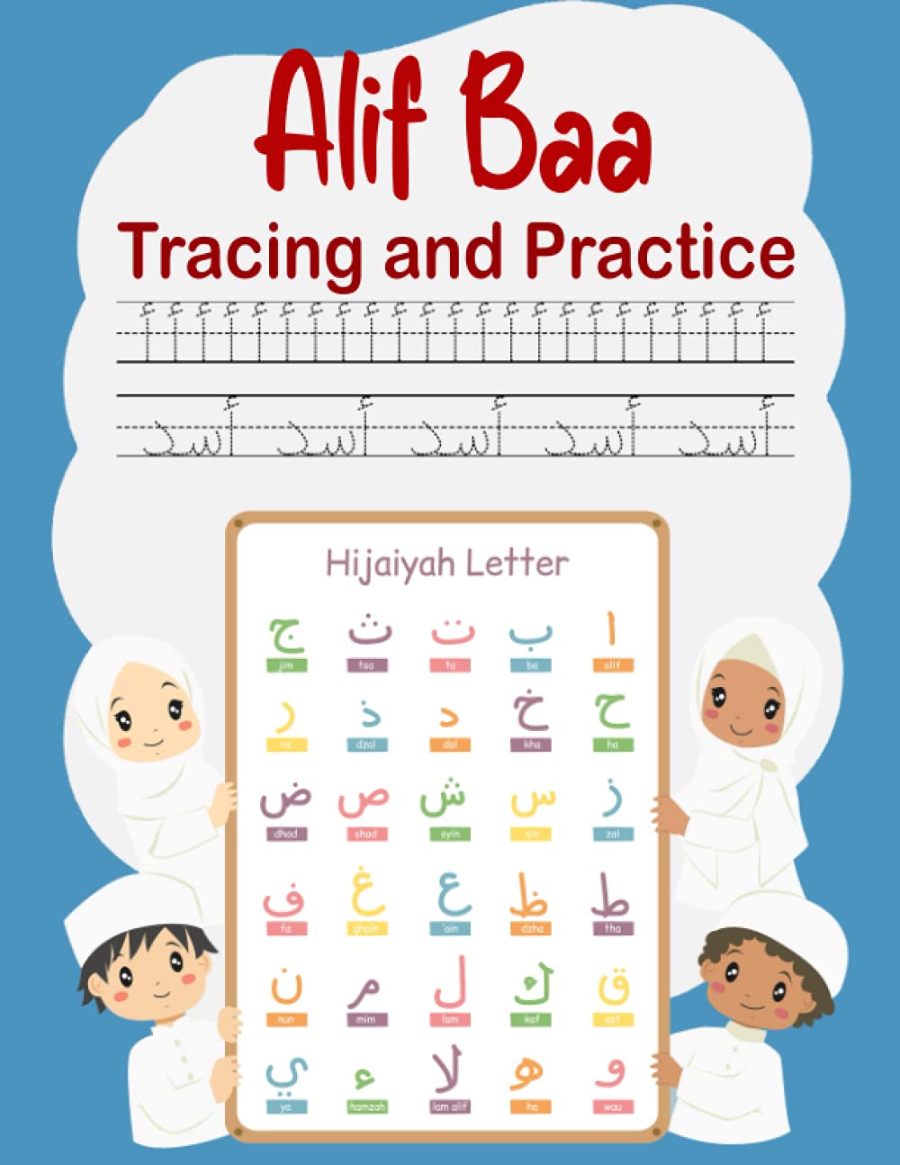 Alif Baa Tracing and Practice: Arabic Alphabet letters Practice Handwriting WorkBook for kids, Preschool, Kindergarten Paperback – 11 May 2021