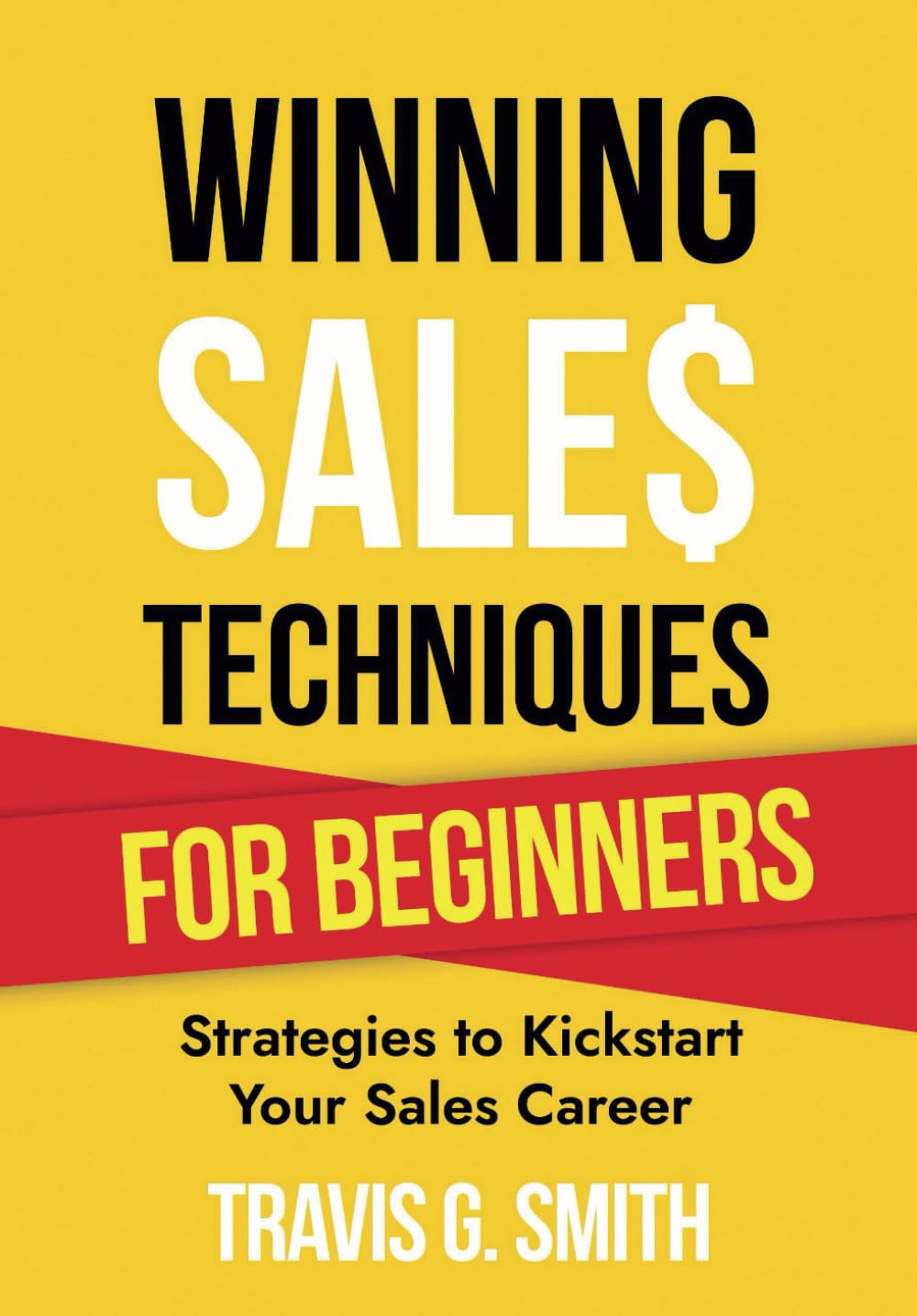 Winning Sales Techniques for Beginners: Strategies to Kickstart Your Sales Career