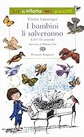 I bambini li salveranno (Chi? Gli animali) 8879269968 Book Cover