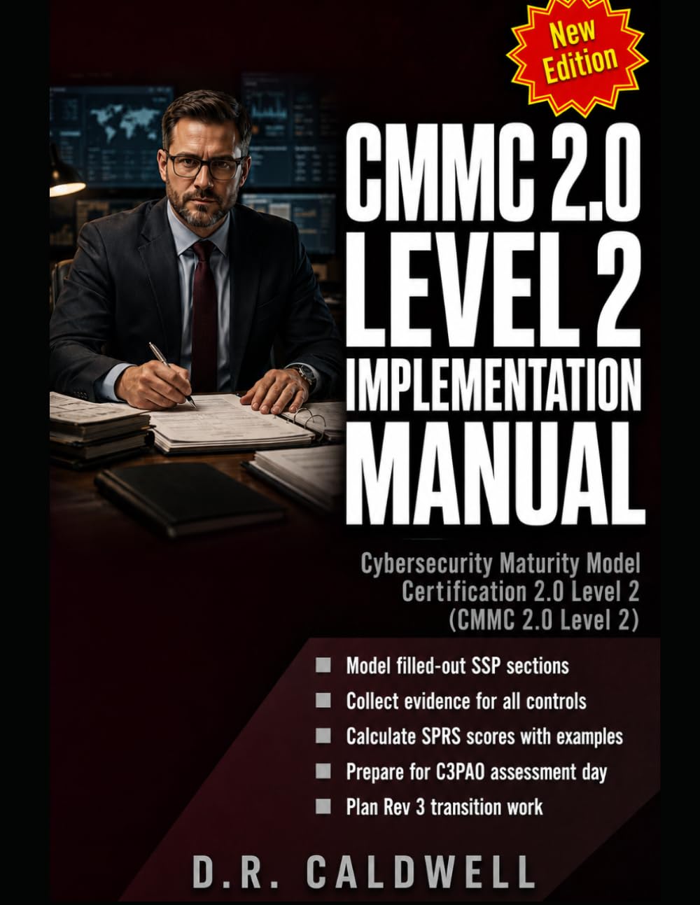 CMMC 2.0 LEVEL 2 IMPLEMENTATION MANUAL FOR SMALL DEFENSE CONTRACTORS: FILLED-OUT SSP EXAMPLES, 110-CONTROL EVIDENCE PLAYBOOK, POA&M ELIGIBILITY ... DAY GUIDE — WITHOUT HIRING A CONSULTANT