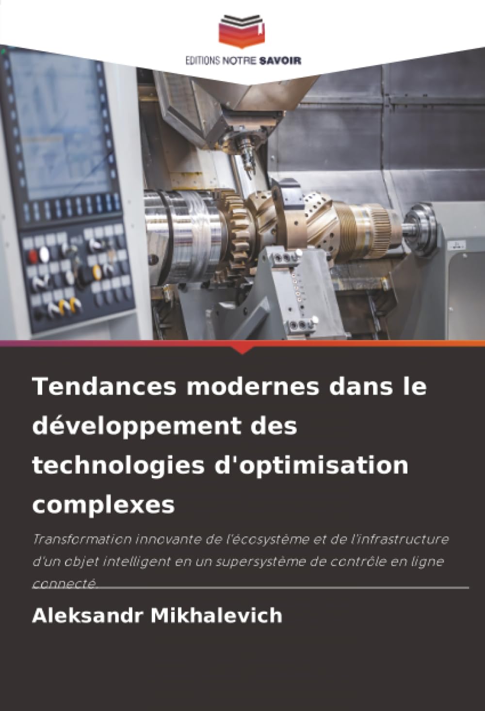 Tendances modernes dans le développement des technologies d'optimisation complexes: Transformation innovante de l'écosystème et de l'infrastructure ... supersystème de contrôle en ligne connecté.