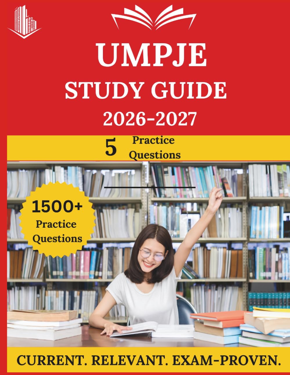 UMPJE Study Guide 2026 - 2027: Everything You Need to Ace the Exam, Full-Length Practice Tests, Step-by-Step Solutions, and Proven Success Tactics