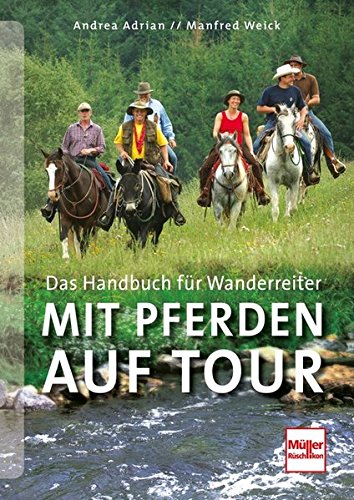 Mit Pferden auf Tour: Das Handbuch für