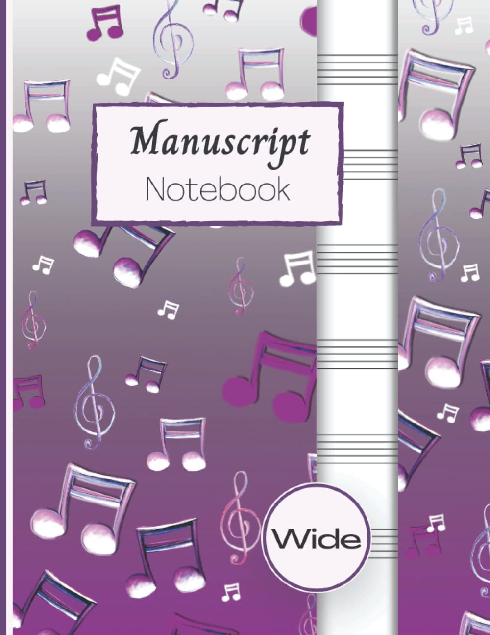 Manuscript Notebook: Manuscript Paper Notebook 6 Staves | Wide Staff Blank Sheet Music Paper for Piano | Violin | Composing | Musicians | Music Lovers