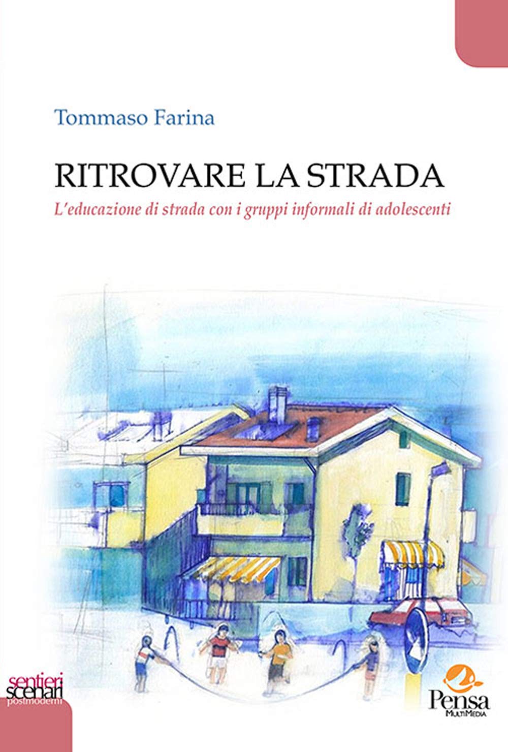 Ritrovare La Strada. L’Educazione Di Strada Con I Gruppi Informali Di Adolescenti - 4