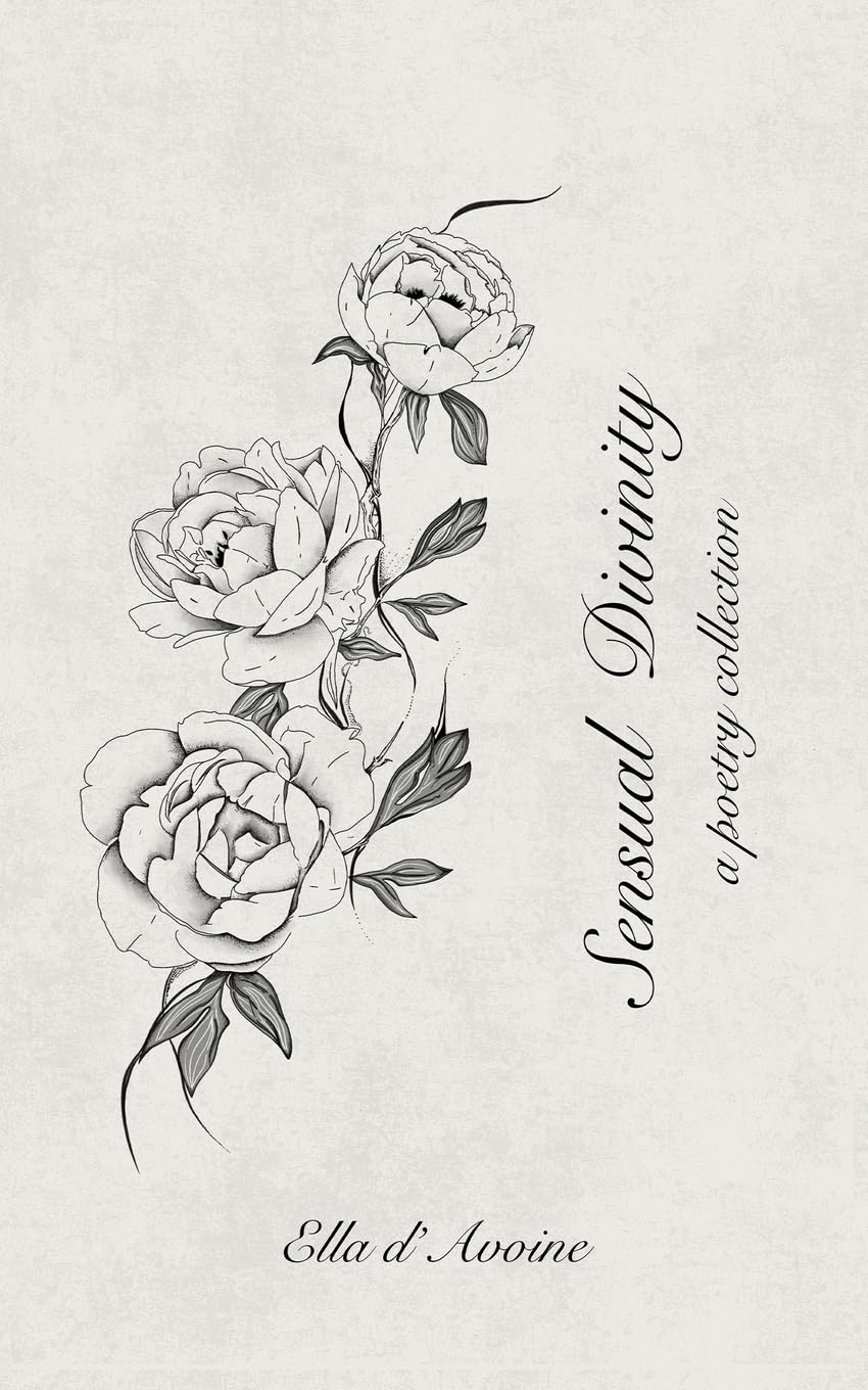 Sensual divinity: A poetry collection
