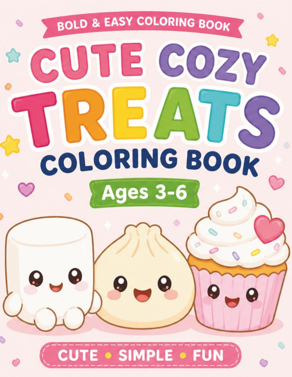 Cute & Cozy Treats Coloring Book for Kids Ages 3–6: Bold & Easy Coloring Pages of Marshmallows, Cupcakes, Dumplings & More (Bold & Easy Coloring Books for Kids)