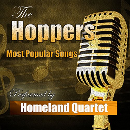 The Hoppers' Most Popular Songs di Homeland Quartet su Amazon Music Amazon.it
