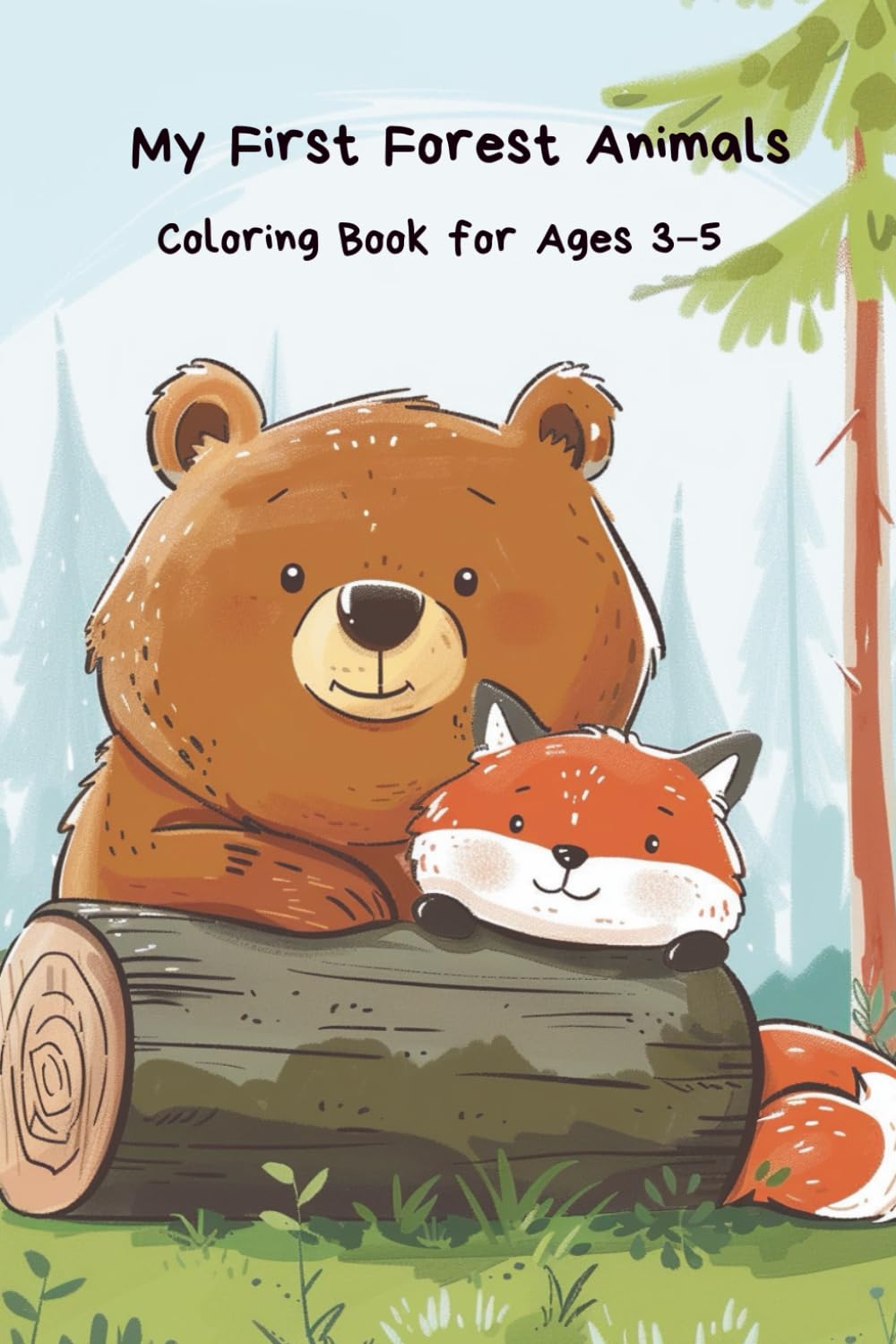My First Forest Animals Coloring Book: Simple Coloring Pages for Kids Ages 3–5 | 50+ Pages