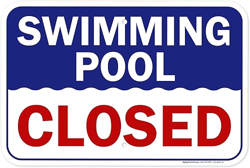 Letrero cerrado de piscina, 12 x 18 pulgadas, aluminio 063 libre de óxido, resistente a la decoloración, fabricado en Estados Unidos por My Sign